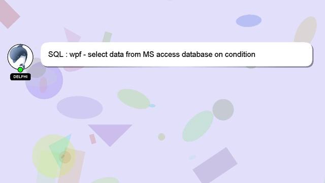 SQL : wpf - select data from MS access database on condition смотреть онлайн