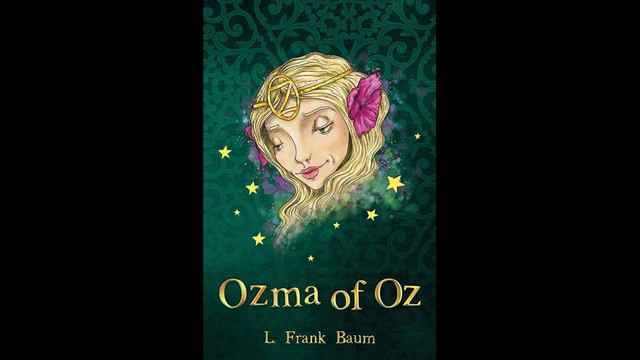 Ozma of Oz by L. Frank Baum - Audiobook смотреть онлайн