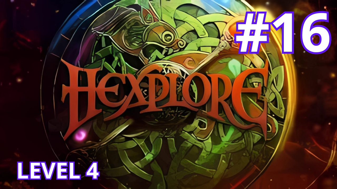 Hexplore - Ep.16 - Level 4 (part 6/7) смотреть онлайн