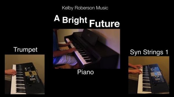 A Bright Future-Self Composed Song-Kelby Roberson Music