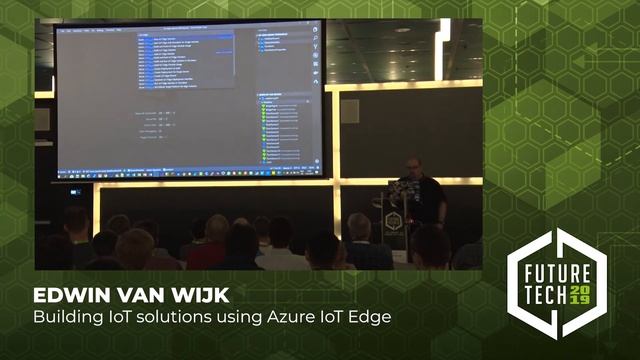 Future Tech 2019: Edwin van Wijk - Building IoT solutions using Azure IoT Edge смотреть онлайн