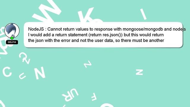 NodeJS : Cannot return values to response with mongoose/mongodb and nodejs смотреть онлайн