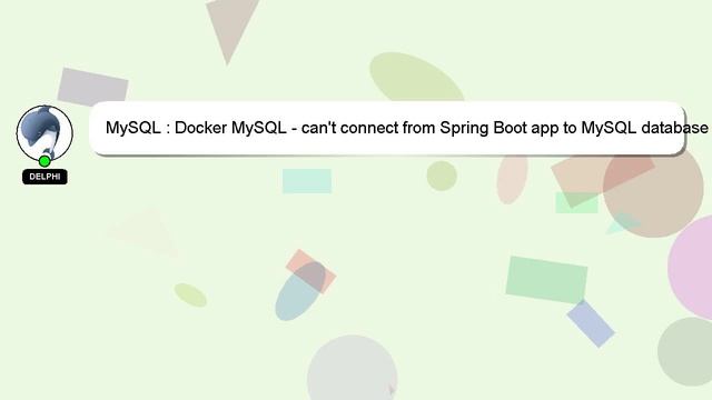 MySQL : Docker MySQL - can't connect from Spring Boot app to MySQL database смотреть онлайн