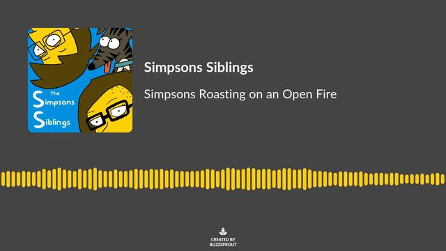 Simpsons Roasting on an Open Fire | The Simpsons Siblings Podcast смотреть онлайн