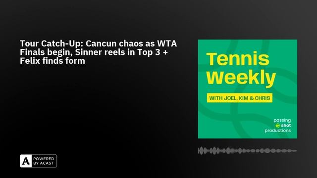Tour Catch-Up: Cancun chaos as WTA Finals begin, Sinner reels in Top 3 + Felix finds form смотреть онлайн