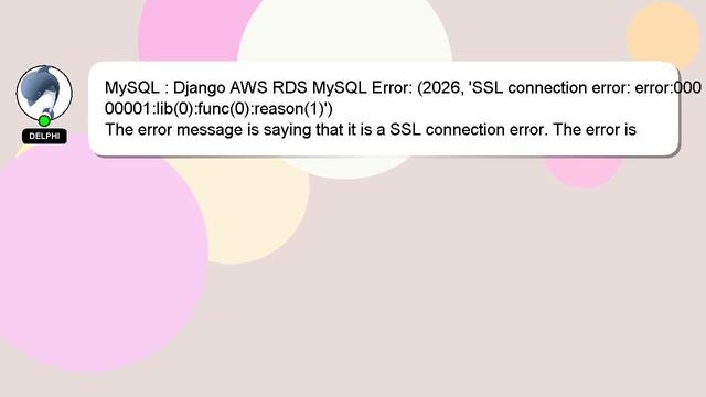 MySQL : Django AWS RDS MySQL Error: (2026, 'SSL connection error: error:00000001:lib(0):func(0):rea смотреть онлайн
