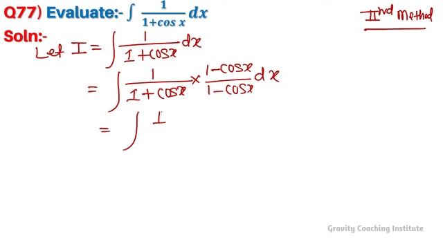 Q77 | Evaluate ∫1/(1+cosx) Dx | Integral Of 1 By 1 + Cos X | Integration Of 1 By 1 + Cos X