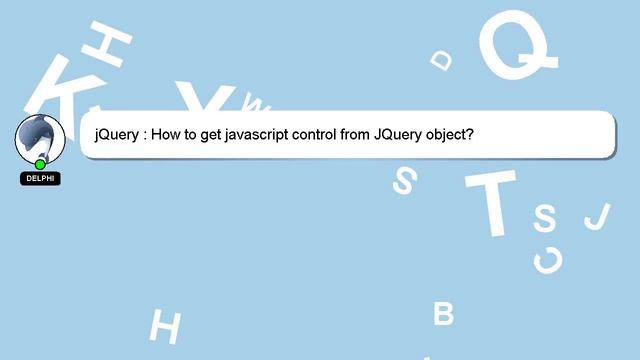 jQuery : How to get javascript control from JQuery object? смотреть онлайн