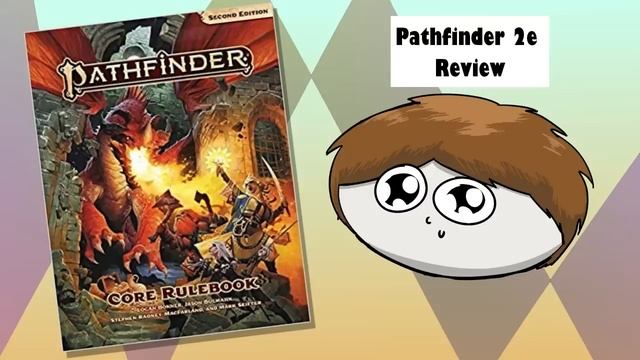 Pathfinder 2nd Edition Review and Thoughts смотреть онлайн
