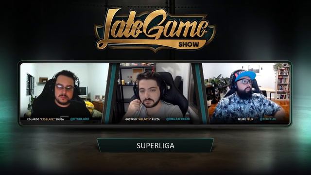 Late Game Show #131 c/ Felipe Felix - Superliga semana 4 смотреть онлайн