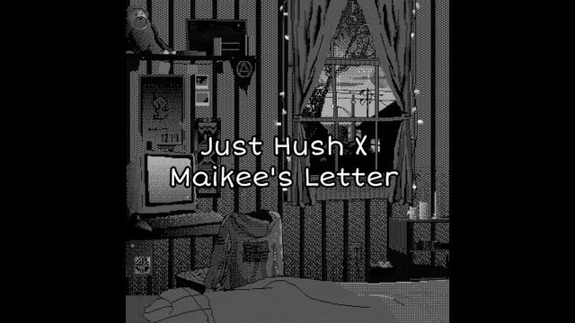 Just Hush - Maikee’s Letter (Short Guitar Cover) смотреть онлайн