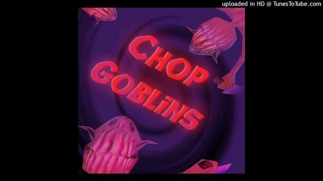 Chop Goblins OST - Main Theme смотреть онлайн