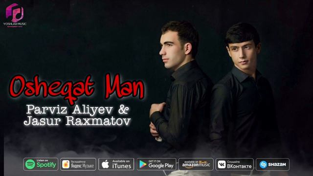 Parviz Aliyev & Jasur Raxmatov - Osheqat Man | Парвиз Алиев & Жасур Рахматов - Ошекат Ман (music) смотреть онлайн