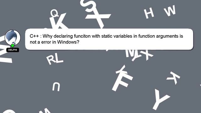 C++ : Why declaring funciton with static variables in function arguments is not a error in Windows? смотреть онлайн