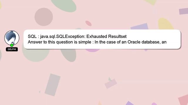 SQL : java.sql.SQLException: Exhausted Resultset смотреть онлайн