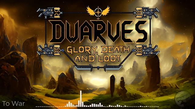 Dwarves: Glory, Death and Loot - To War смотреть онлайн