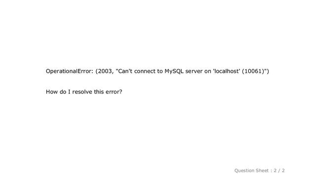 MySQL : MySQLdb in Python: "Can't connect to MySQL server on 'localhost'" смотреть онлайн