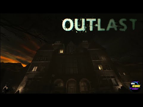 Прохождение Outlast\ Играем в аутласт 1 в 2021 году