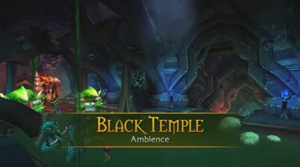 Black Temple - Music & Ambience - World of Warcraft