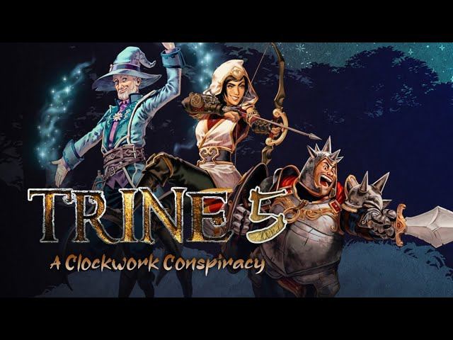 Trine - 5: A CLOCKWORK CONSPIRACY ◉ Прохождение ➤ Часть: 1 ➤ Тройка Героев