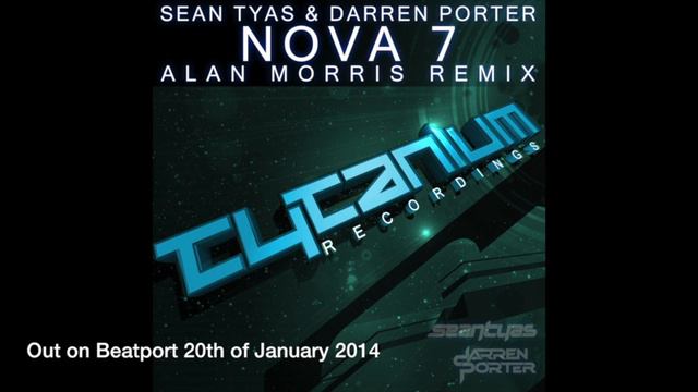 Sean Tyas & Darren Porter - Nova 7 (Alan Morris Remix) YOUTUBE PREVIEW смотреть онлайн