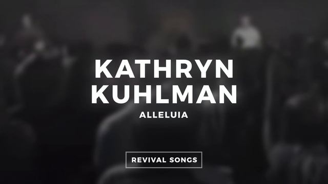 KATHRYN KUHLMAN || ALLELUIA || REVIVAL SONG смотреть онлайн