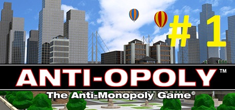 Anti-Opoly. Часть 1. Первые шаги смотреть онлайн