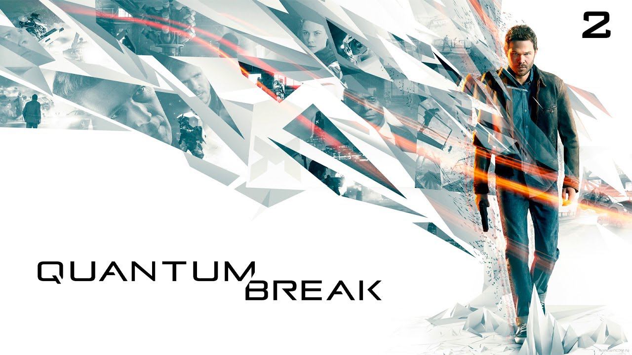 Прохождение Quantum Break ➤ Акт 2: Идеальный тайник. Без комментариев [2K] смотреть онлайн