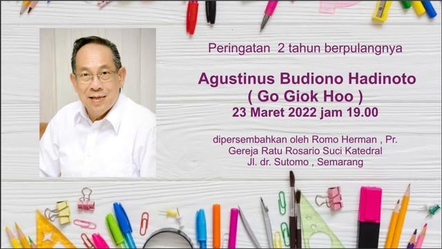 Perayaan Ekaristi Mengenang 2 Tahun Berpulangnya Agustinus Budiono H (Go Giok Hoo) смотреть онлайн