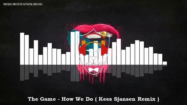 The Game - How we do [Kees Sjansen Remix] смотреть онлайн