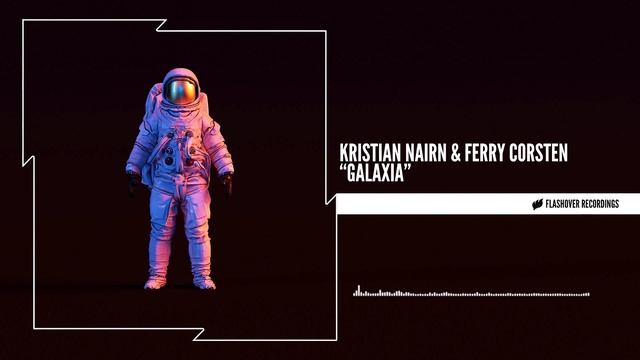 Kristian Nairn & Ferry Corsten - Galaxia смотреть онлайн