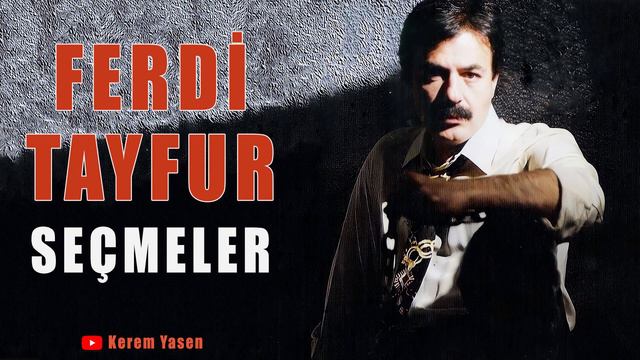 Ferdi Tayfur'dan Seçmeler