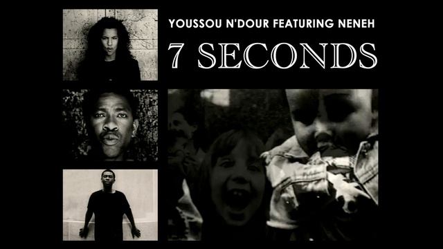 Youssou N'Dour feat. Neneh Cherry - 7 seconds (HQ) смотреть онлайн