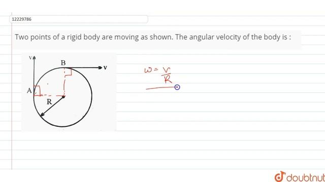 Two points of a rigid body are moving as shown. The angular velocity of the body is : смотреть онлайн