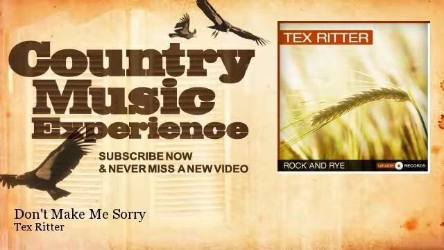 Tex Ritter - Don't Make Me Sorry - Country Music Experience смотреть онлайн