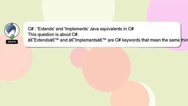 C# : 'Extends' and 'Implements' Java equivalents in C# смотреть онлайн