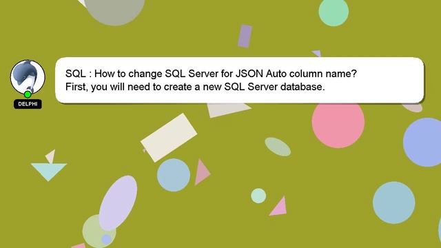 SQL : How to change SQL Server for JSON Auto column name? смотреть онлайн