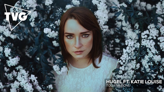 HUGEL ft. Katie Louise - Too Far Gone смотреть онлайн