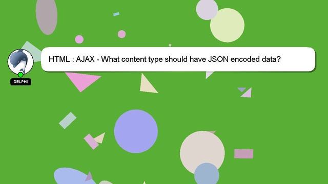 HTML : AJAX - What content type should have JSON encoded data? смотреть онлайн
