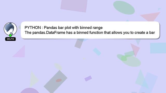 PYTHON : Pandas bar plot with binned range смотреть онлайн