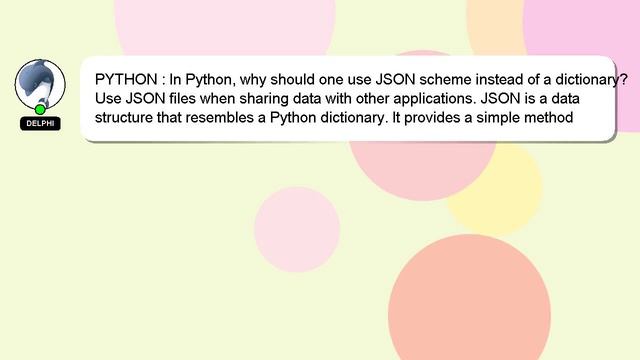 PYTHON : In Python, why should one use JSON scheme instead of a dictionary? смотреть онлайн