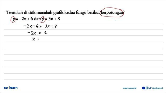 Tentukan di titik manakah grafik kedua fungsi berikut berpotongan? y=-2x+6 dan y=3x+8 смотреть онлайн