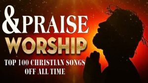 100 лучших христианских молитв за все время -