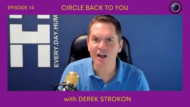 CIRCLE BACK TO YOU WITH DEREK STROKON. EPISODE 14 | Podcast 2023 | смотреть онлайн