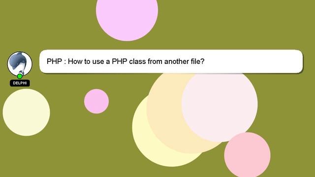 PHP : How to use a PHP class from another file? смотреть онлайн