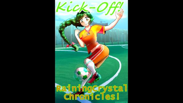 RainingCrystals Chronicles - Kick-Off! смотреть онлайн