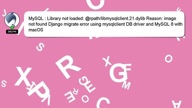 MySQL : Library not loaded: @rpath/libmysqlclient.21.dylib Reason: image not found Django migrate e смотреть онлайн