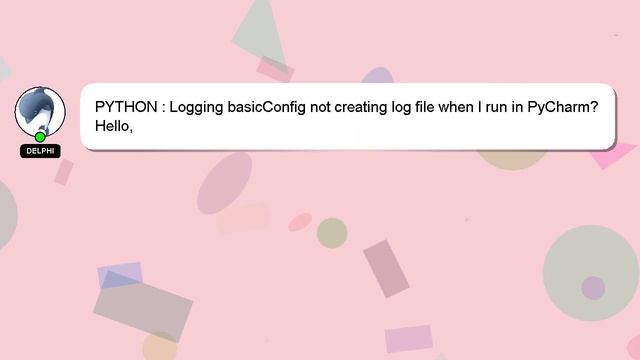 PYTHON : Logging basicConfig not creating log file when I run in PyCharm? смотреть онлайн