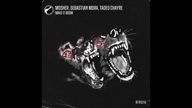 Mosher, Sebastian Mora, Tadeo Chayre - Make It Boom (Original Mix) смотреть онлайн
