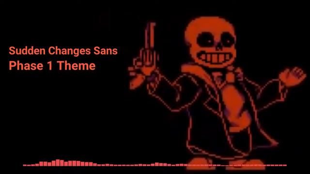 [Sudden Changes Sans] Phase1 theme смотреть онлайн